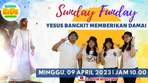 Ibadah Online Sekolah Minggu Sunday Funday Elohim 09 April 2023