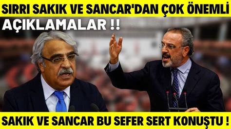 Sırrı Sakık Ve Sancar dam Çok Önemli HDP Açıklaması YouTube