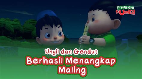 Unyil Dan Gendut Berhasil Tangkap Maling Petualangan Si Unyil Youtube