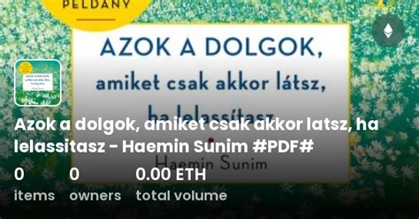 Azok A Dolgok Amiket Csak Akkor Latsz Ha Lelassitasz Haemin Sunim