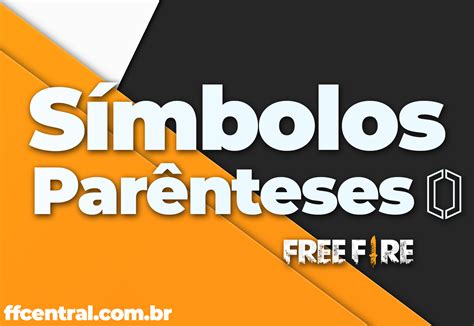 Símbolos De Parênteses Para Nick No Free Fire Copiar E Colar