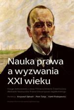 Nauka Prawa A Wyzwania Xxi Wieku Ksi Ga Jubileuszowa Z Okazji