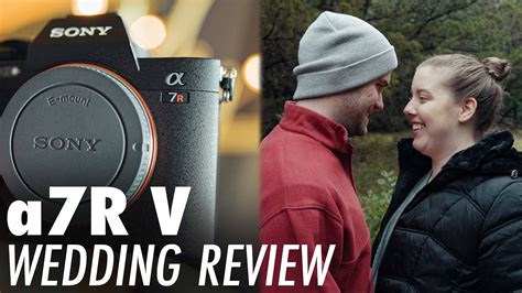 Sony A7r V Review For Wedding Filmmakers And Photographers Best Hybrid