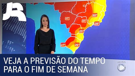 Veja a previsão do tempo para o fim de semana em todo o Brasil YouTube