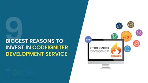 9 Biggest Reasons To Invest In CodeIgniter Development Services