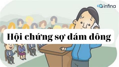 Hội Chứng Sợ đám đông Là Gì 5 Dấu Hiệu Nhận Biết Hội Chứng Này