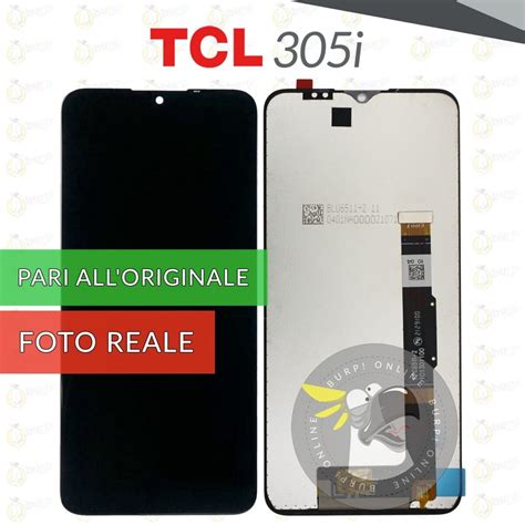 DISPLAY TCL 305i SCHERMO LCD VETRO TOUCH SCREEN PARI A ORIGINALE Burp