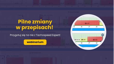 Pilne Zmiany W Przepisach Przygotuj Si Na Nie Z Tachospeed Expert