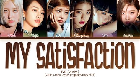 Ive My Satisfaction Lyrics 아이브 My Satisfaction 가사 Lyrics Color Coded