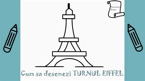 Cum Sa Desenezi Turnul Eiffel Deseneaza Singur Invata Usor Sa