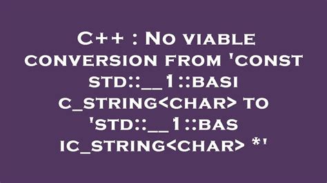 No Known Conversion From Const Char To Std Cxx String Hot Sex Picture