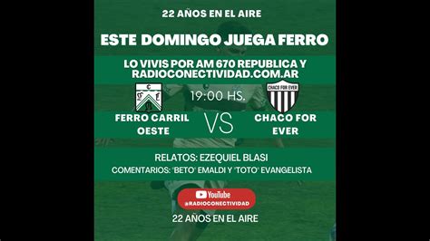 Ferro Carril Oeste Vs Chaco For Ever EN VIVO 16 04 2023