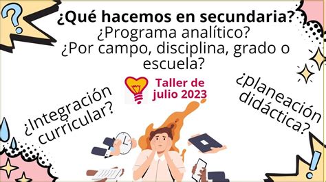 Integración curricular en secundaria Taller de julio 2023 YouTube