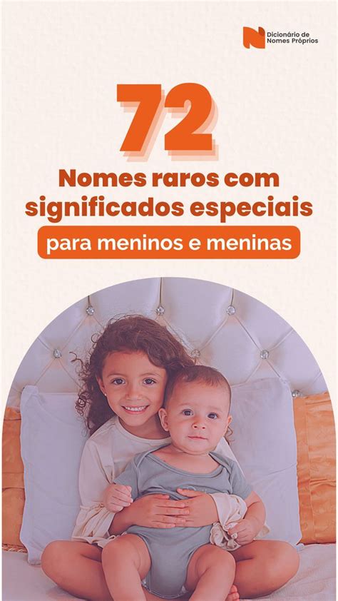 Nomes Raros Significado Especial Artofit