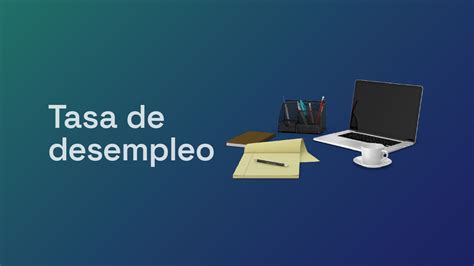 ¿cómo Ha Evolucionado La Tasa De Desempleo Desde 2020