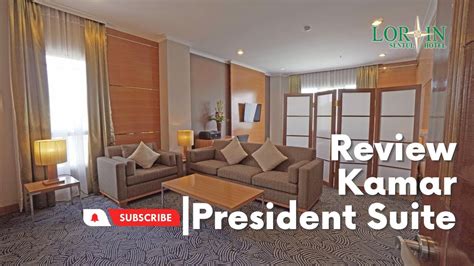 Review President Suite Room At Lorin Sentul Hotel Youtube