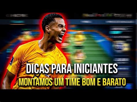 Montamos Um Time Muito Bom Para Iniciantes Time Bom E Barato Full