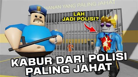 Kabur Dari Penjaga Penjara Paling Jahat Tapi Kok Roblox Barry S