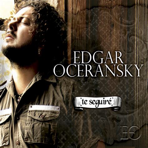 Te Seguir Album De Edgar Oceransky Spotify