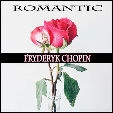 Frédéric Chopin - Romantic | iHeart