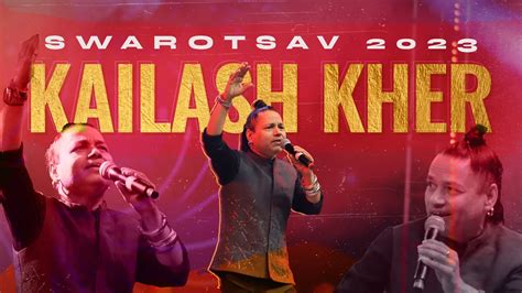 Kailash Kher Live At Swarotsav Full Performance Youtube