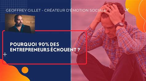 Pourquoi Des Entrepreneurs Chouent Geoffrey Gillet Cr Ateur D