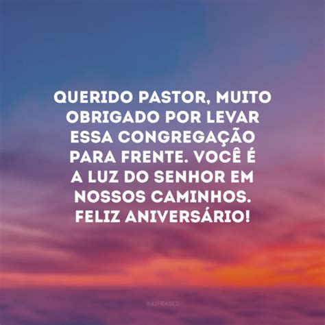 Frases De Anivers Rio Para Pastor Que Celebram A Data Aben Oada