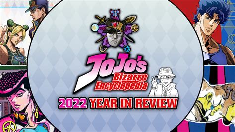 Jojos Bizarre Encyclopedia 2022 Year In Review