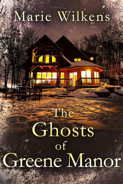 Amazon The Ghosts Of Greene Manor A Small Town Riveting Haunted