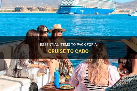 Essential Items To Pack For A Cruise To Cabo | QuartzMountain