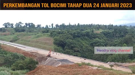 Tol Bocimi Tahap Dua Januari Update Perkembangan Tol Bocimi