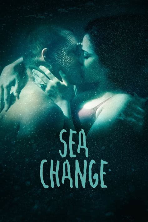 Sea Change (2017) — The Movie Database (TMDB)