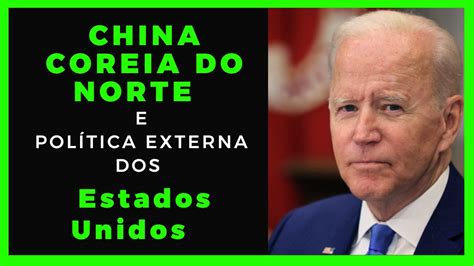 China Coreia Do Norte E Pol Tica Externa Dos Estados Unidos Youtube