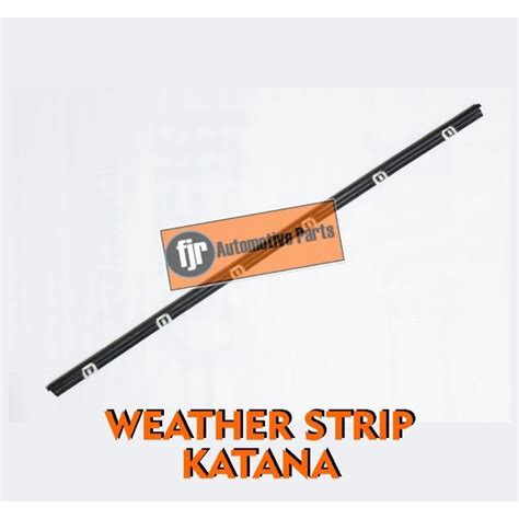 Jual Weather Strip Katana Karet Pelipit List Kaca Lengkap Dengan Klip