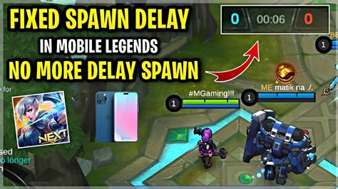 How To Fix Spawn Delay In Mobile Legends Patch Cyan Finch Fast