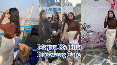 Vlog Majnu Ka Tilla Norwang Cafe YouTube