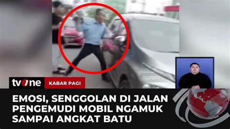 Detik Detik Pengendara Mobil Ribut Akibat Bersenggolan Kabar Pagi Tvone Youtube