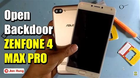 Open Backdoor Asus X00id Zenfone 4 Max Pro Youtube