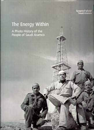 The Energy Within, A Photo History of The People of Saudi Aramco by ...