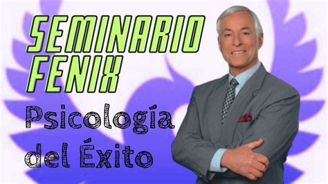 Seminario Fenix De Brian Tracy Psicolog A Del Xito Espa Ol