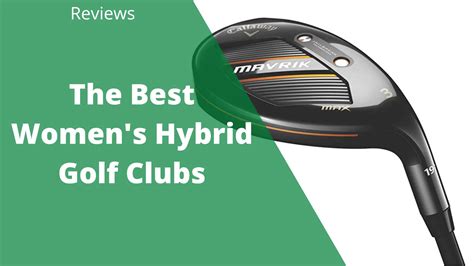 The 4 Best Women’s Hybrid Golf Clubs In 2023