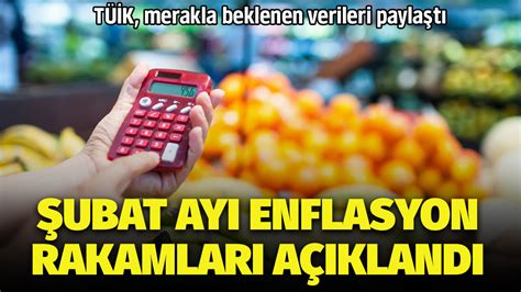 SON DAKİKA TÜİK enflasyonu açıkladı İşte şubat 2024 enflasyon