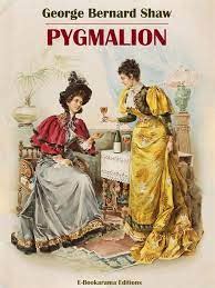 Pygmalion by George Bernard Shaw