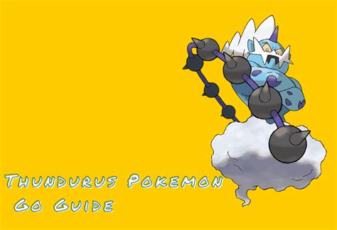 Thundurus Pokemon Go Guide - Pok Universe