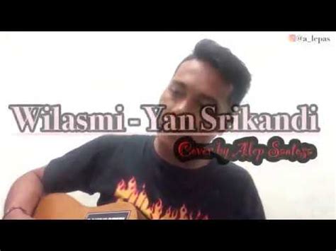 Wilasmi Yan Srikandi By Alep Santosa Youtube