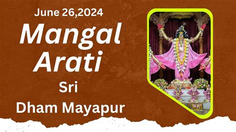 Mangal Arati Sri Dham Mayapur June Youtube