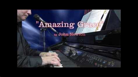 Amazing Grace John Newton Youtube