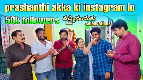 Prashanthi Akka Ki Instagram Lo K Followers Celebrations