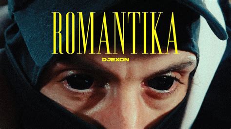 Djexon Romantika Official Video Youtube