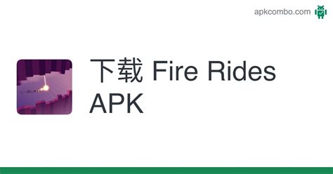 Fire Rides Apk Android Game 免费下载